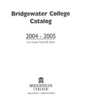 Bridgewater College Catalog, Session 2004-05 by Bridgewater College